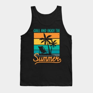 Chill and enjoy the summer Tank Top